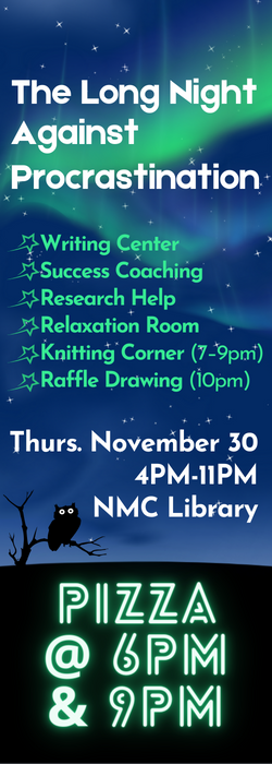 Long Night Against Procrastination: Finals at the NMC Library

Thursday, November 30th from 4 pm - 11 pm
